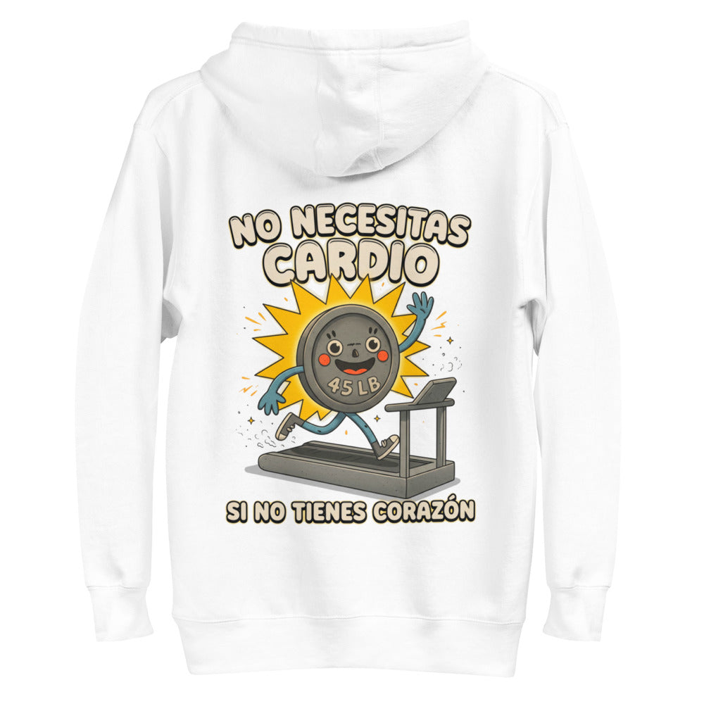 Hoodie No Necesitas Cardio Si No Tienes Corazón - Plano