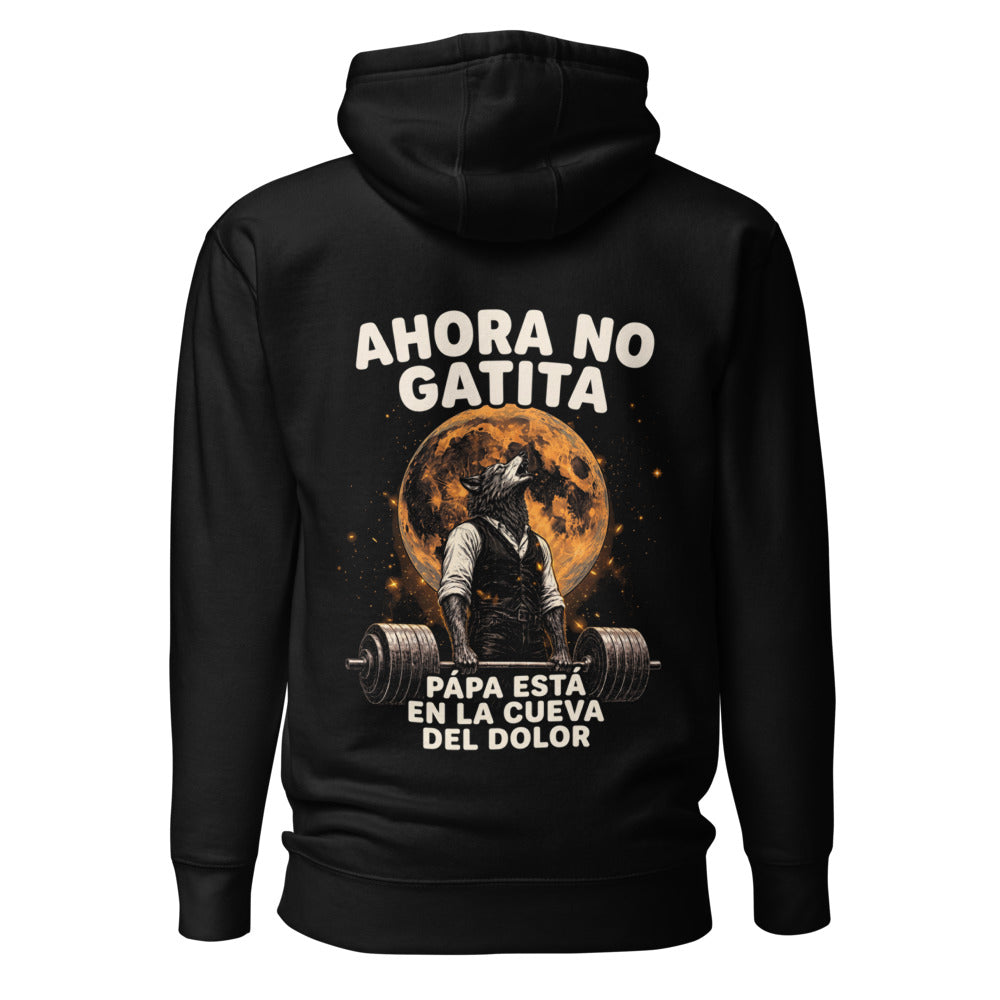Hoodie Ahora No Gatita Papá Está En La Cueva Del Dolor - Espalda