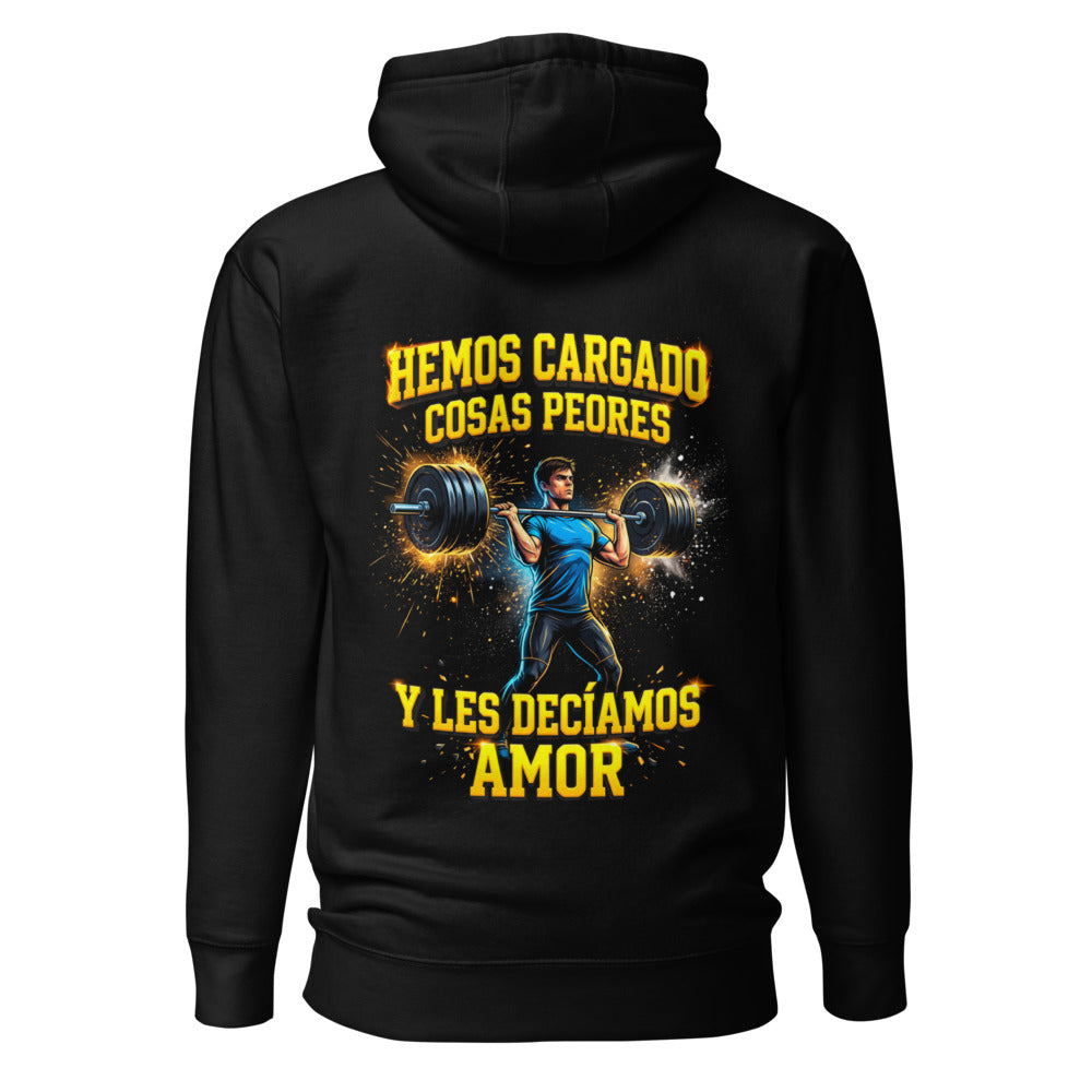Hoodie Hemos Cargado Cosas Peores Y Les Decíamos Amor - Espalda