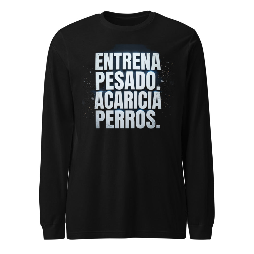 Manga larga Entrena Pesado Acaricia Perros - Frente