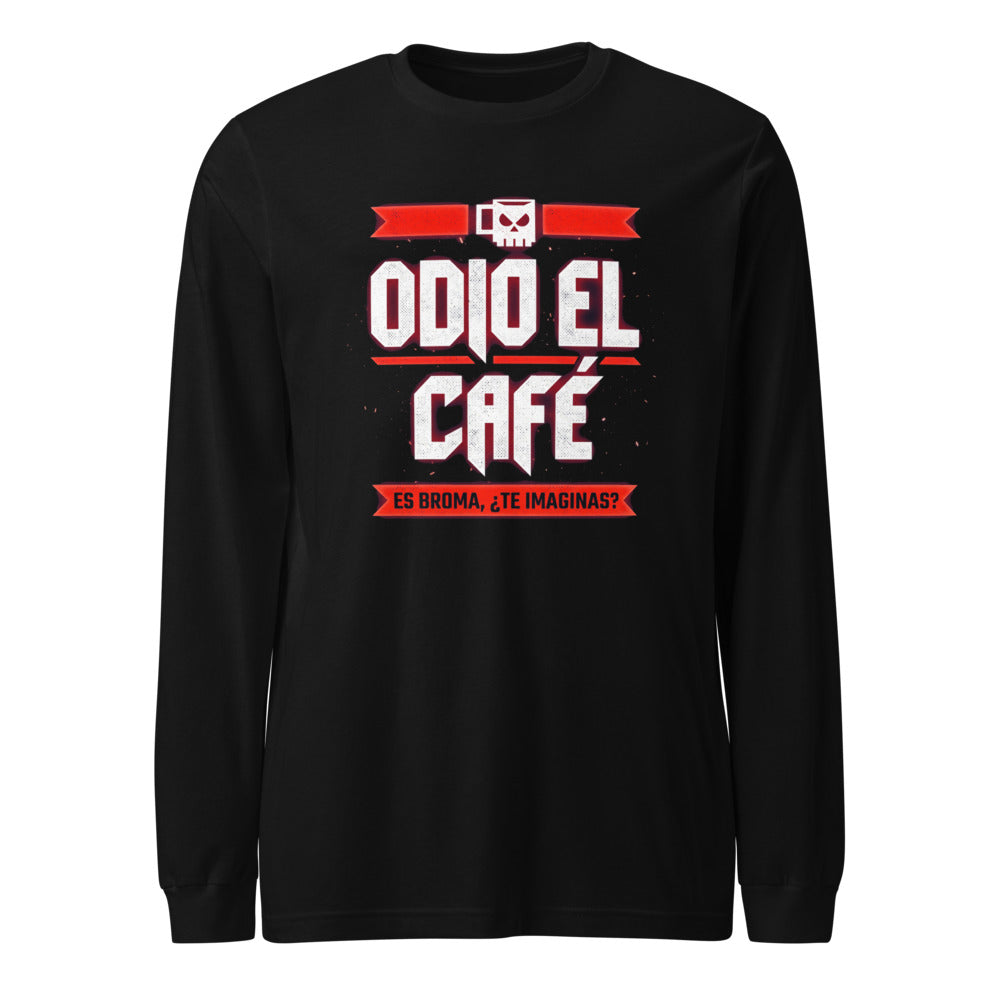 Manga larga Odio El Café Es Broma ¿Te Imaginas? - Frente