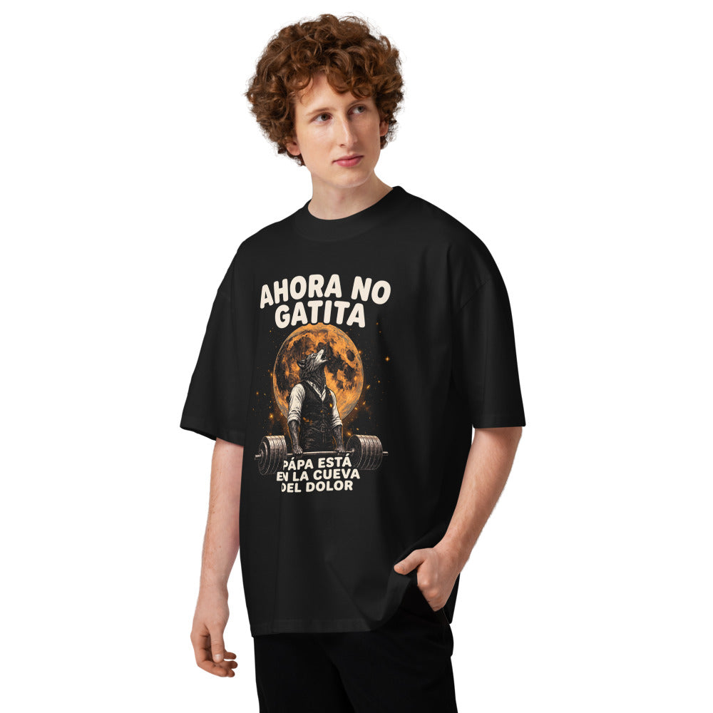 Oversize Ahora No Gatita Papá Está En La Cueva Del Dolor - Modelo masculino