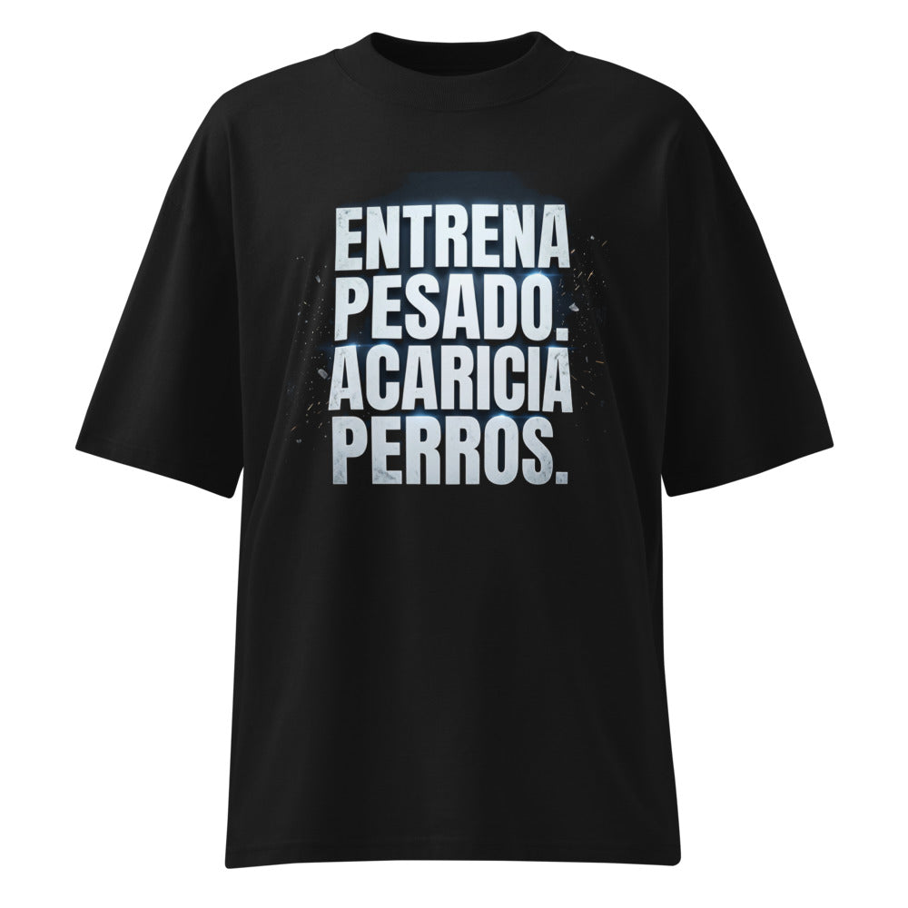 Oversize Entrena Pesado Acaricia Perros - Frente fantasma