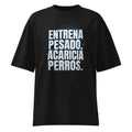 Oversize Entrena Pesado Acaricia Perros - Frente fantasma