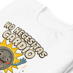 Playera No Necesitas Cardio Si No Tienes Corazón - Doblado zoom