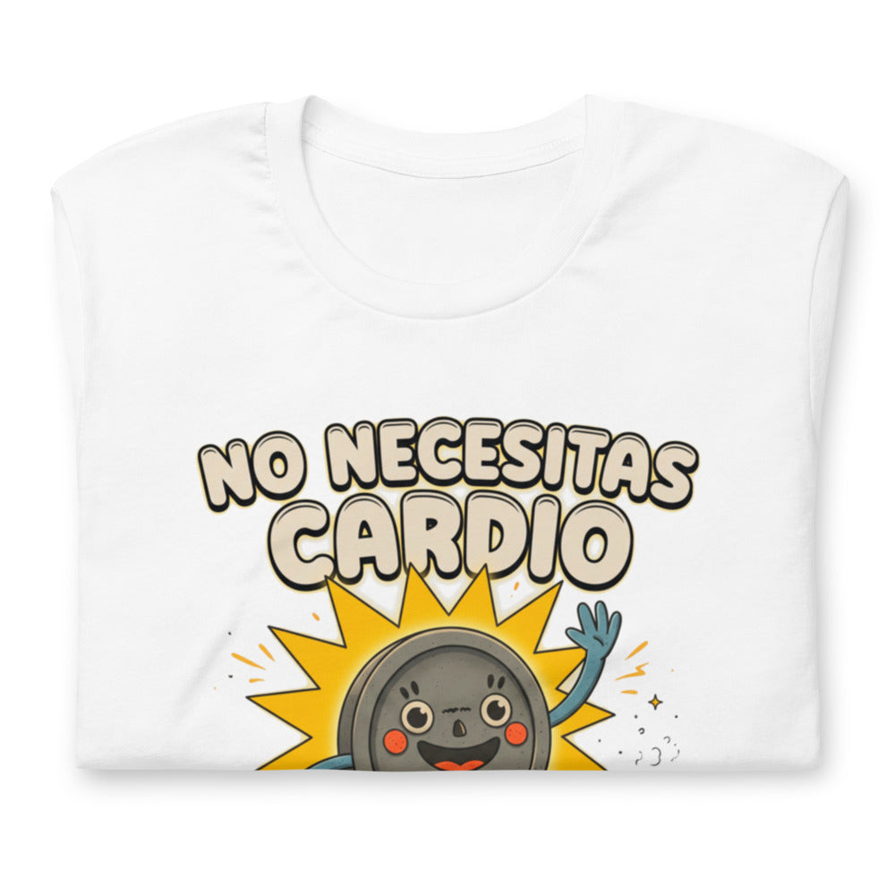 Playera No Necesitas Cardio Si No Tienes Corazón - Doblado