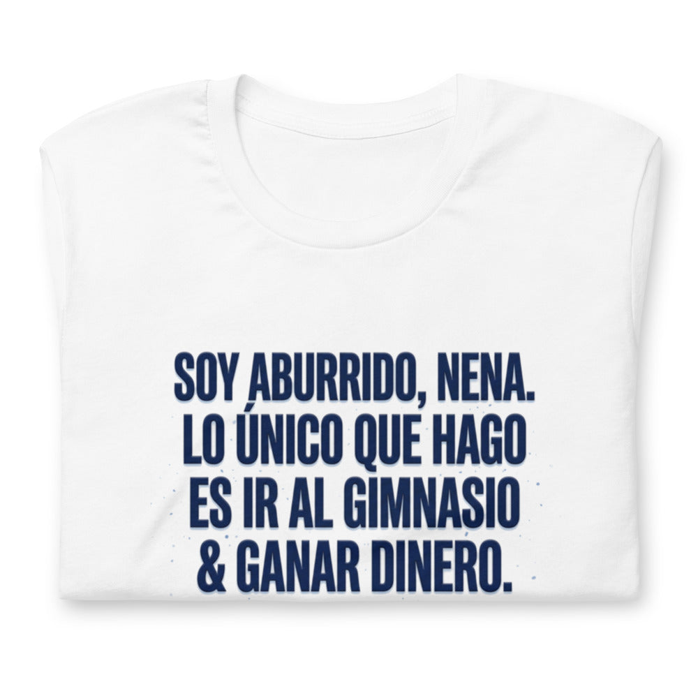 Playera Soy Aburrido Nena Gimnasio Y Dinero - Doblado