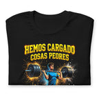 Playera Hemos Cargado Cosas Peores Y Les Decíamos Amor - Doblado