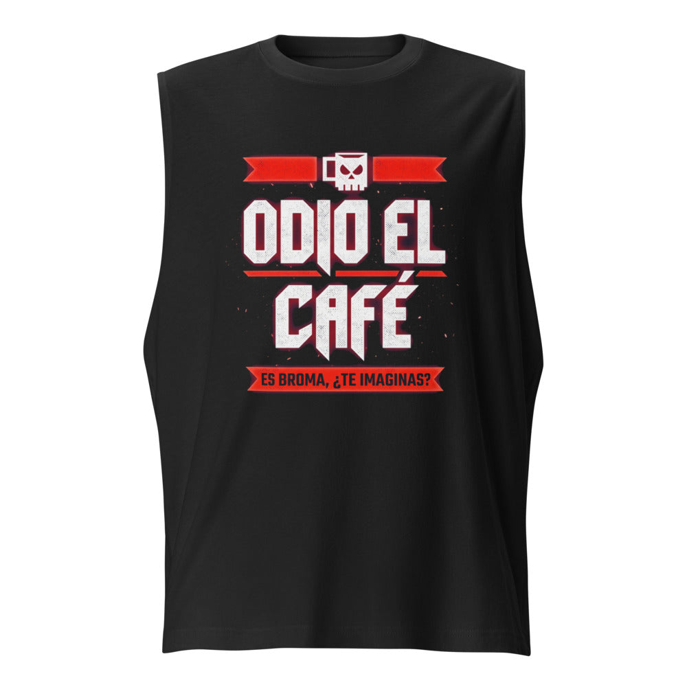 Sin Mangas Odio El Café Es Broma ¿Te Imaginas? - Frente