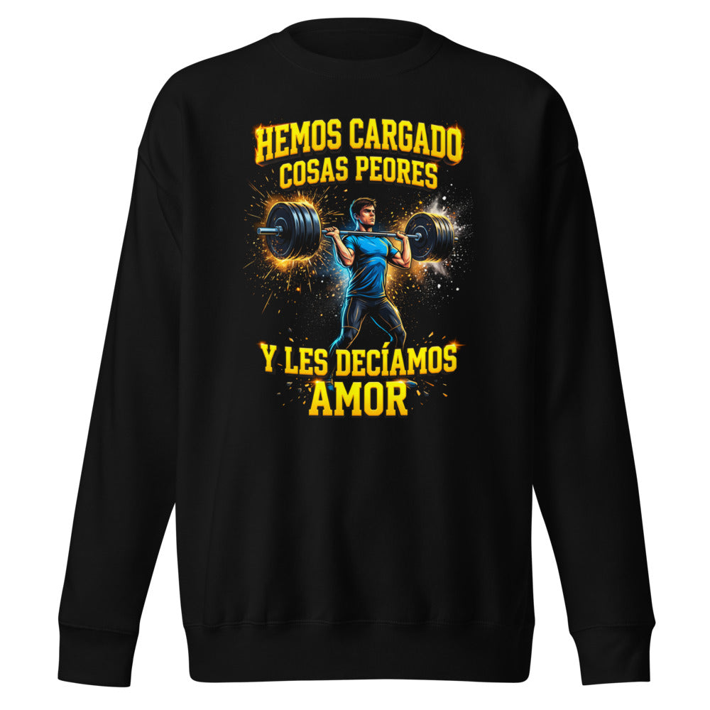 Suéter Hemos Cargado Cosas Peores Y Les Decíamos Amor - Frente
