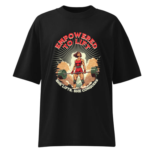 Empowered To Lift She Lifts She Conquers Gym en playera oversize de gym Gymbros — diseño al frente